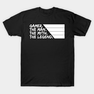 Gamer The Man The Myth The Legend Gaming T-Shirt